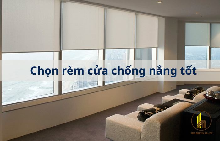Cách Chọn Rèm Cửa Chống Nắng, Cách Nhiệt Tốt Nhất Hiện Nay